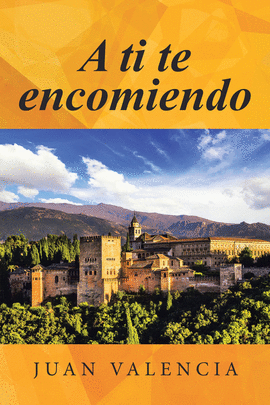 A TI TE ENCOMIENDO