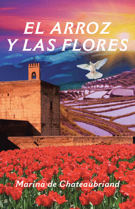 EL ARROZ Y LAS FLORES