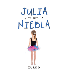 JULIA VINO CON LA NIEBLA