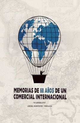 MEMORIAS DE 60 A�OS DE UN COMERCIO INTERNACIONAL