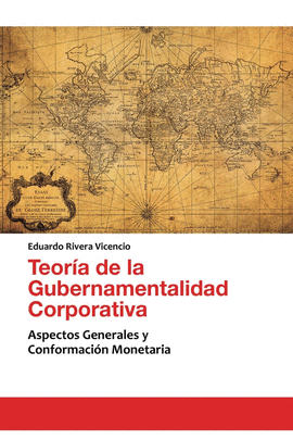 TEOR�A DE LA GUBERNAMENTALIDAD CORPORATIVA
