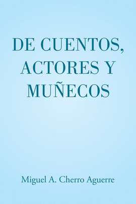 DE CUENTOS, ACTORES Y MU�ECOS