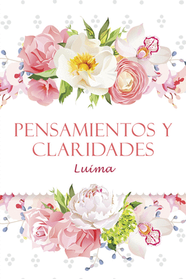 PENSAMIENTOS Y CLARIDADES