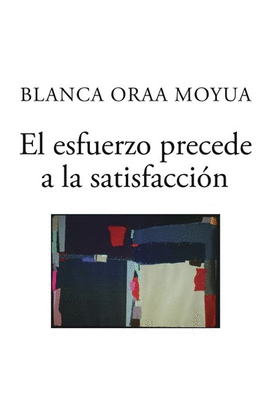 EL ESFUERZO PRECEDE A LA SATISFACCI�N