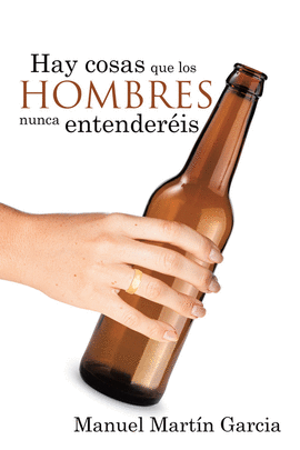 HAY COSAS QUE LOS HOMBRES NUNCA ENTENDER�IS