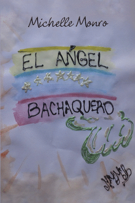 EL �NGEL BACHAQUERO