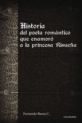 HISTORIA DEL POETA ROMNTICO QUE ENAMOR A LA PRINCESA RISUEA