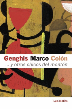 GENGHIS, MARCO, COL�N... Y OTROS CHICOS DEL MONT�N