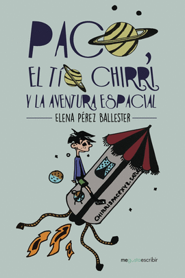 PACO, EL T�O CHIRRI Y LA AVENTURA ESPACIAL