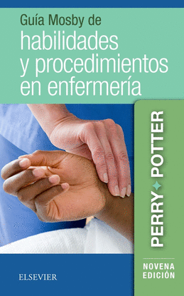 GU�A MOSBY DE HABILIDADES Y PROCEDIMIENTOS EN ENFERMER�A (9� ED.)