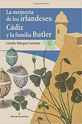 LA MEMORIA DE LOS IRLANDESES: C�DIZ Y LA FAMILIA BUTLER