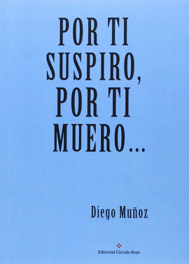 POR TI SUSPIRO POR TI MUERO