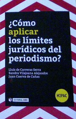 COMO APLICAR LOS LIMITES JURIDICOS DEL PERIODISMO?