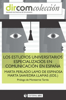 LOS ESTUDIOS UNIVERSITARIOS ESPECIALIZADOS EN COMUNICACIN EN ESPAA