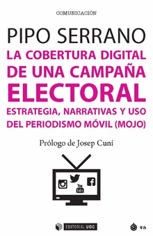 LA COBERTURA DIGITAL DE UNA CAMPA�A ELECTORAL
