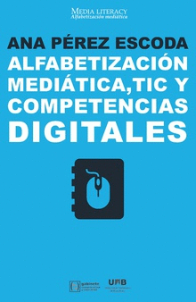 ALFABETIZACION MEDIATICA TIC Y COMPETENCIAS DIGITALES