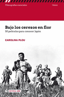 BAJO LOS CEREZOS EN FLOR. 50 PELICULAS PARA CONOCER JAPON