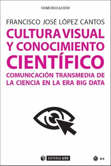 CULTURA VISUAL Y CONOCIMIENTO CIENTIFICO