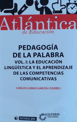 PEDAGOGIA DE LA PALABRA VOLUMEN I LA EDUCACION LINGUISTICA