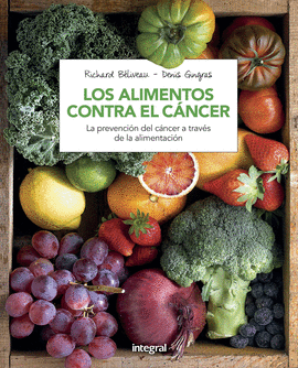 LOS ALIMENTOS CONTRA EL CANCER (N. ED)