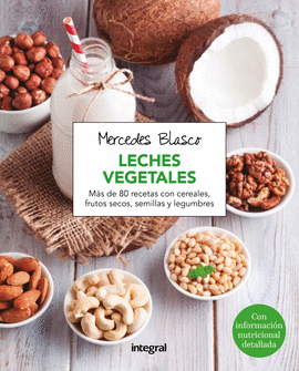 EL GRAN LIBRO DE LAS LECHES VEGETALES