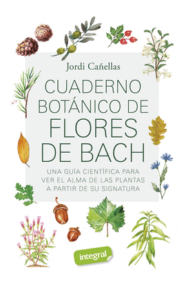 CUADERNO BOT�NICO DE FLORES DE BACH