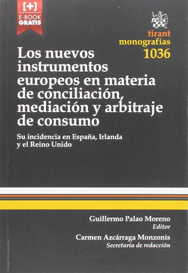LOS NUEVOS INSTRUMENTOS EUROPEOS EN MATERIA DE CONCILIACIN, MEDIACIACIN Y ARBI