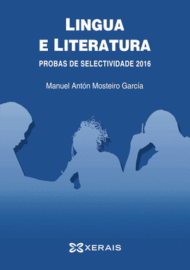 LINGUA E LITERATURA (2016). PROBAS DE SELECTIVIDADE