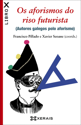 OS AFORISMOS DO RISO FUTURISTA AUTORES GALEGOS POLO AFORISMO EDICI�N LITERARIA LIBROX