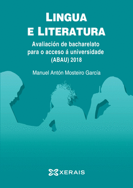 ABAU 2018. LINGUA E LITERATURA. AVALIACIN DE BACHARELATO PARA O ACCESO  UNIVER