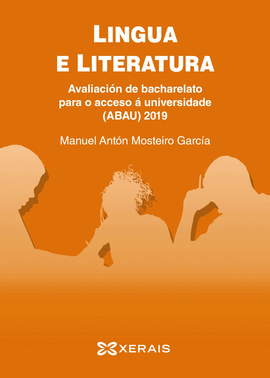 ABAU 2019. LINGUA E LITERATURA. AVALIACIN DE BACHARELATO PARA O ACCESO  UNIVER