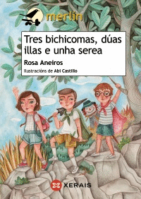 TRES BICHICOMAS, DAS ILLAS E UNHA SEREA