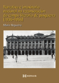 NARRATIVA E IMAXINARIO NACIONAL NA RECONSTRUCIN DO CAMPO LITERARIO NA POSGUERRA