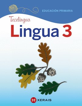 LINGUA 3. EDUCACIN PRIMARIA. PROXECTO TECELINGUA