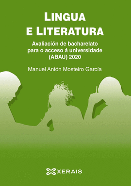 ABAU 2020. LINGUA E LITERATURA. AVALIACIN DE BACHARELATO PARA O ACCESO  UNIVERSIDADE