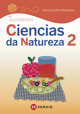 CIENCIAS DA NATUREZA 2. EDUCACIÓN PRIMARIA. PROXECTO TECECIENCIAS (2020)