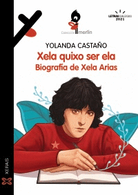 XELA QUIXO SER ELA. BIOGRAFA DE XELA ARIAS