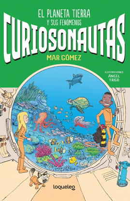 CURIOSONAUTAS 1. EL PLANETA TIERRA Y SUS FEN�MENOS