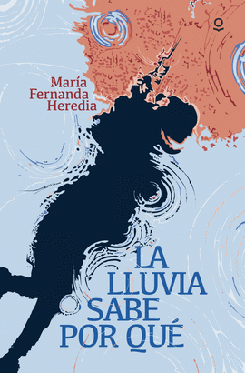 LA LLUVIA SABE POR QU�