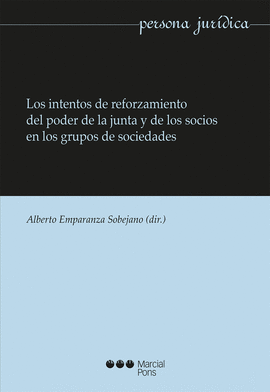 LOS INTENTOS DE REFORZAMIENTO DEL PODER DE LA JUNTA Y DE LOS SOCIOS EN LOS GRUPO