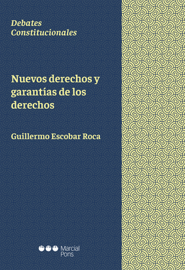 NUEVOS DERECHOS Y GARANT�AS DE LOS DERECHOS