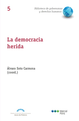 LA DEMOCRACIA HERIDA. LA TORMENTA PERFECTA