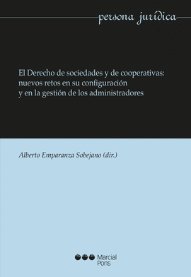 EL DERECHO DE SOCIEDADES Y COOPERATIVAS: NUEVOS RETOS EN SU CONFIGURACI�N Y EN L