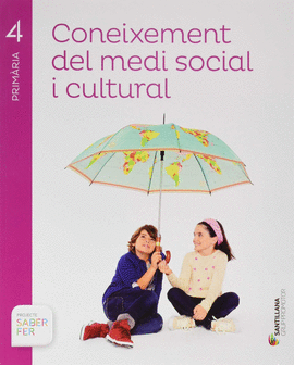 CONEIXEMENT DEL MEDI SOCIAL I CULTURAL 4 PRIMARIA SABER FER