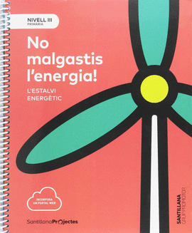 NIVELL III PRI NO MALGASTIS L'ENERGIA. L'ESTALVI ENERGETIC