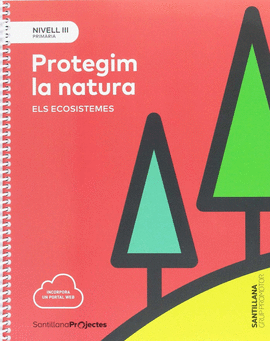 NIVELL III PRI PROTTEGIM LA NATURA. ELS ECOSISTEMES