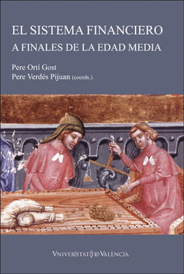 EL SISTEMA FINANCIERO A FINALES DE LA EDAD MEDIA:AGENTES, INSTRUMENTOS Y M�TODOS