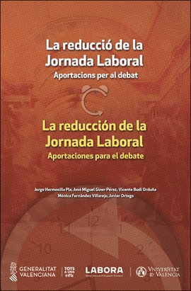 LA REDUCCI DE LA JORNADA LABORAL. APORTACIONS PER AL DEBAT. / LA REDUCCIN DE L