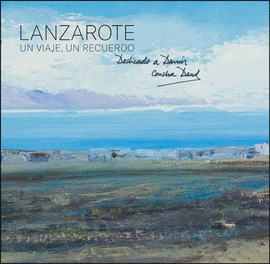 LANZAROTE. UN VIAJE, UN RECUERDO