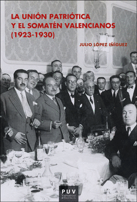LA UNI�N PATRI�TICA Y EL SOMAT�N VALENCIANOS (1923-1930)